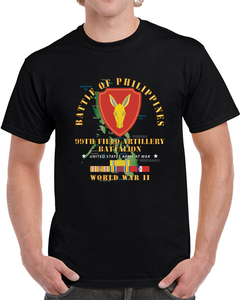 Army - Battle For Philippines - 99th Field Artillery Battalion W Pac - Phil Svc X 300 T Shirt