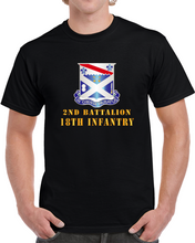 Load image into Gallery viewer, Army - 2nd Bn 18th Inf W Dui Classic T Shirt
