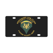 Load image into Gallery viewer, Army - Specialist 5th Class - SP5 - Combat Veteran - V1 Classic License Plate
