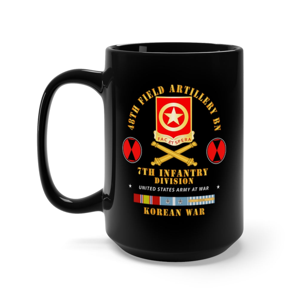 Black Mug 15oz - Army - 48th Field Artillery Bn- 7th Inf Div - KOREA UN SVC