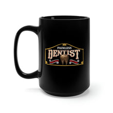 Load image into Gallery viewer, Black Mug 15oz - Painless Dentist wo Background X 300
