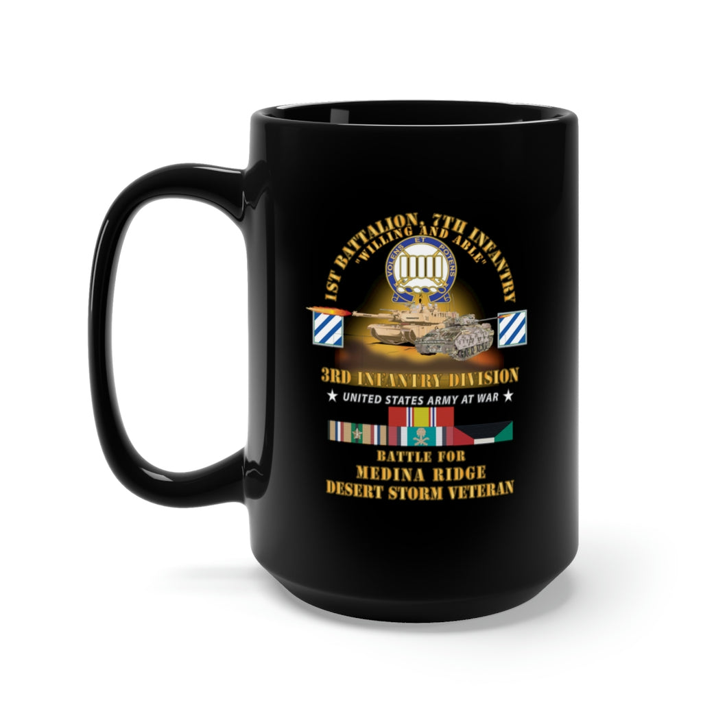 Black Mug 15oz - 1st Battalion, 7th Infantry - 3rd ID - Battle Medina Ridge w M1 - M2 - Desert Storm Veteran X 300