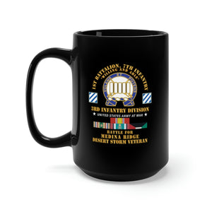 Black Mug 15oz - 1st Battalion, 7th Infantry - 3rd Infantry Div - Battle Medina Ridge - Desert Storm Veteran X 300