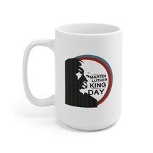 Load image into Gallery viewer, Ceramic Mug 15oz - Martin Luther King Jr. Day
