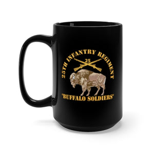 Black Mug 15oz - 25th Infantry Regiment - Buffalo Soldiers w 25th Inf Branch Insignia