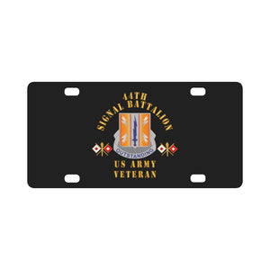 Army - 44th Signal Bn - US Army Veteran X 300DPI Classic License Plate