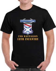 Army - 2nd Bn 18th Inf W Dui - Cib - V1 Classic T Shirt