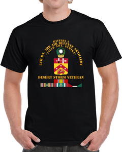 Army - A Btry, 5th Bn, 3rd Ada - Desert Storm Veteran Classic T Shirt
