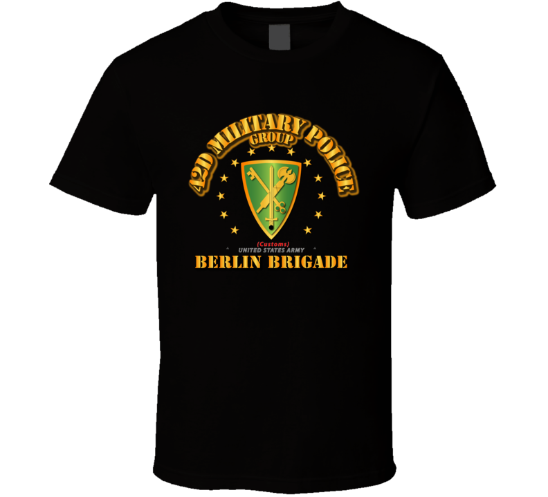 42d Military Police Group (Customs) - Berlin Brigade T Shirt