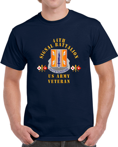 Army - 44th Signal Battalion - Us Army Veteran - Classic T Shirt