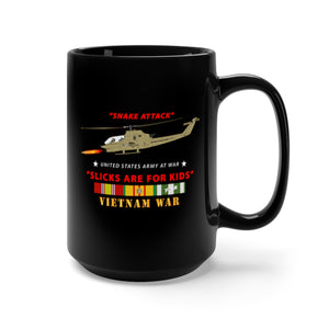 Black Mug 15oz - Army - AH-1 Cobra - Snake Attack - Slicks are for Kids w VN SVC