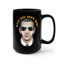 Load image into Gallery viewer, Black Mug 15oz - Govt - Have You Seen Him - DB Cooper
