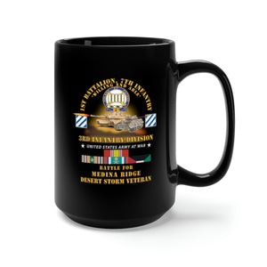 Black Mug 15oz - 1st Battalion, 7th Infantry - 3rd ID - Battle Medina Ridge w M1 - M2 - Desert Storm Veteran X 300