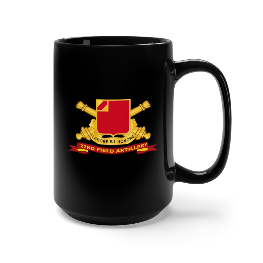 Black Mug 15oz - Army - 22nd Field Artillery w Br - Ribbon