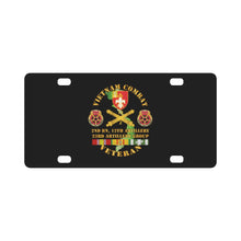 Load image into Gallery viewer, Army - Vietnam Combat Vet w 2nd Bn 12th Artillery - 23rd Artillery Group w VN SVC Classic License Plate
