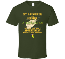 Load image into Gallery viewer, Army - My Daughter Soldier Fighting War Afghan W Support Our Troops Classic T Shirt
