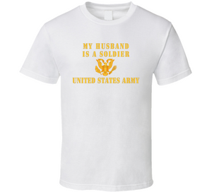 Army - My Husband Is A Soldier Classic T Shirt