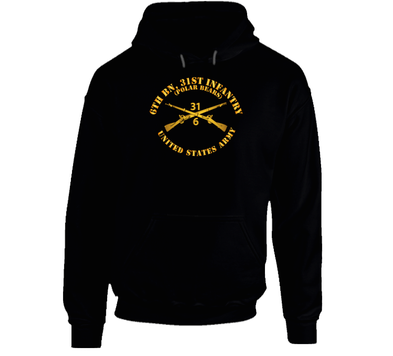 Army - 6th Bn 31st Infantry Regt - Polar Bears - Infantry Br V1 Hoodie