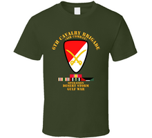 Load image into Gallery viewer, Army - 6th Cavalry Bde - Desert Storm w DS Svc V1 Classic T Shirt
