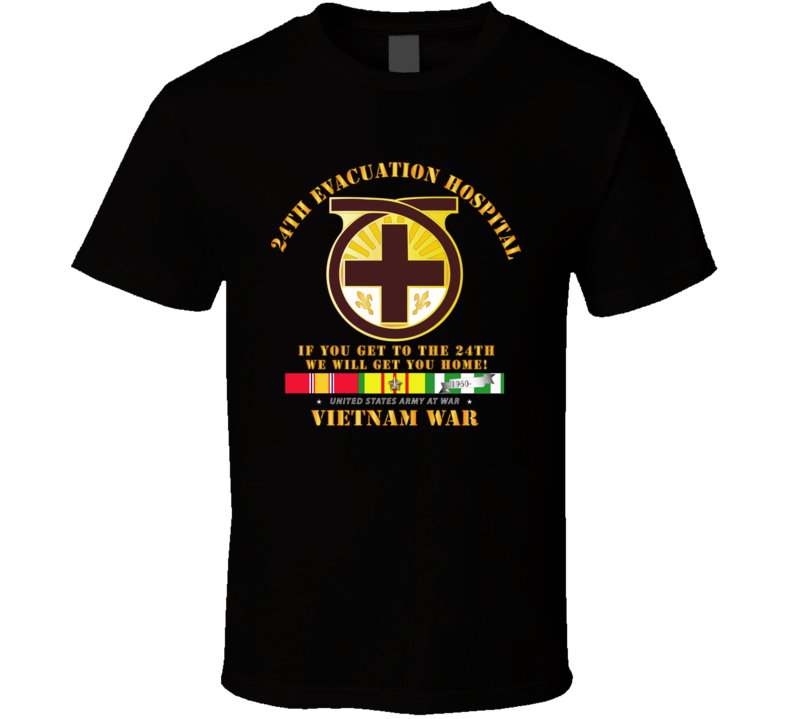 Army - 24th Evacuation Hospital - Get to 24th - w Vietnam SVC V1 Classic T Shirt