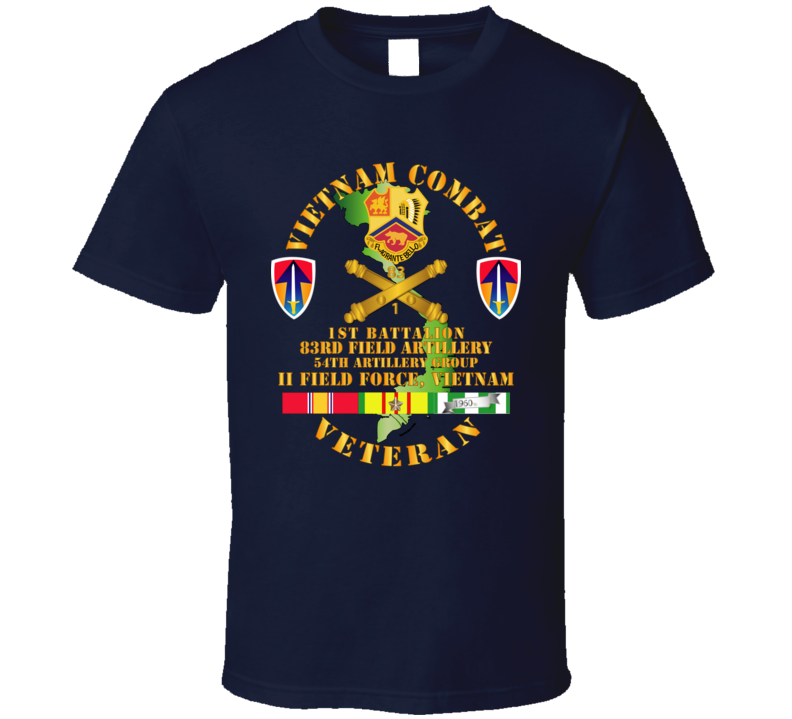 Army - Vietnam Combat Veteran W 1st Bn 83rd Fa W Ii Field Force T Shirt