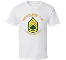 Load image into Gallery viewer, Army - Sergeant First Class - Retired V1 Classic T Shirt

