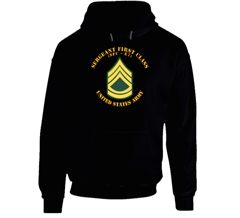 Army - Sergeant First Class - SFC E7 V1 Hoodie