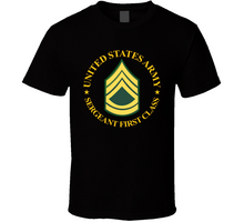 Load image into Gallery viewer, Army - Us Army - Sergeant First Class Wo Bkgrd Classic T Shirt
