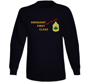 Army - Sergeant First Class - Still Serving Italic Long Sleeve