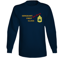 Load image into Gallery viewer, Army - Sergeant First Class - Still Serving Italic Long Sleeve
