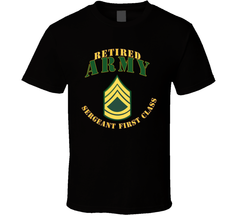 Army - Army -  Sfc - Retired Classic T Shirt