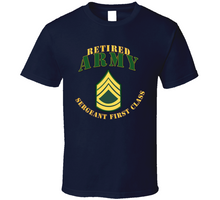 Load image into Gallery viewer, Army - ARMY -  SFC - Retired V1 Classic T Shirt
