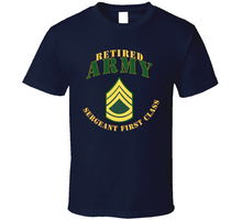 Load image into Gallery viewer, Army - Army -  Sfc - Retired Classic T Shirt
