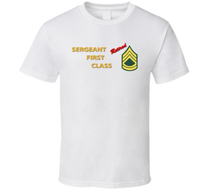 Army - Sergeant First Class - Retired Italic Classic T Shirt