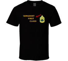 Load image into Gallery viewer, Army - Sergeant First Class - Retired Italic V1 Classic T Shirt
