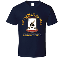 Load image into Gallery viewer, Army - 1st FA Rocket Battery (HJ) - 72nd FA GP - Kitzingen Germany Classic T Shirt
