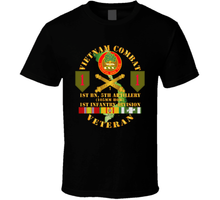 Load image into Gallery viewer, Army - Vietnam Combat Vet - 1st Bn 5th Artillery - 1st Inf Div SSI Classic T Shirt
