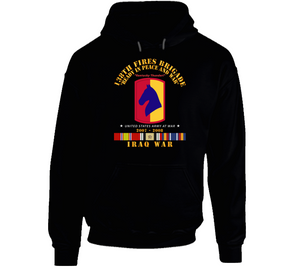 Army - 138th Fires Bde - w Iraq SVC Ribbons - 2007 - 2008 Hoodie