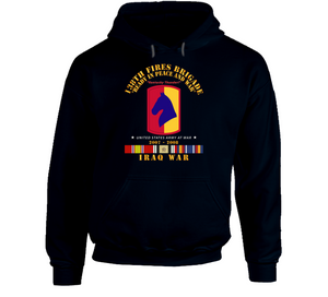 Army - 138th Fires Bde - w Iraq SVC Ribbons - 2007 - 2008 V1 Hoodie