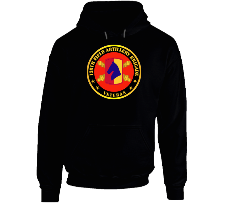 Army - 138th Field Artillery Bde SSI w Branch - Veteran V1 Hoodie