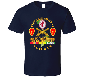 Army - Vietnam Combat Veteran w A Btry - 3rd Bn 13th Artillery DUI - 25th ID SSI V1 Classic T Shirt