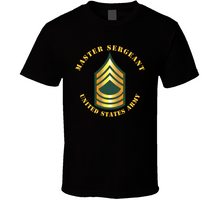 Load image into Gallery viewer, Army - Master Sergeant - Msg Classic T Shirt
