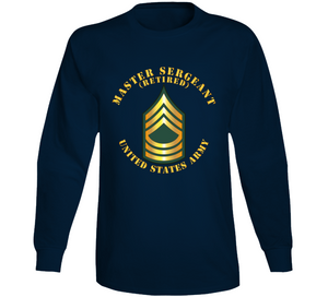 Army - Master Sergeant - MSG - Retired V1 Long Sleeve