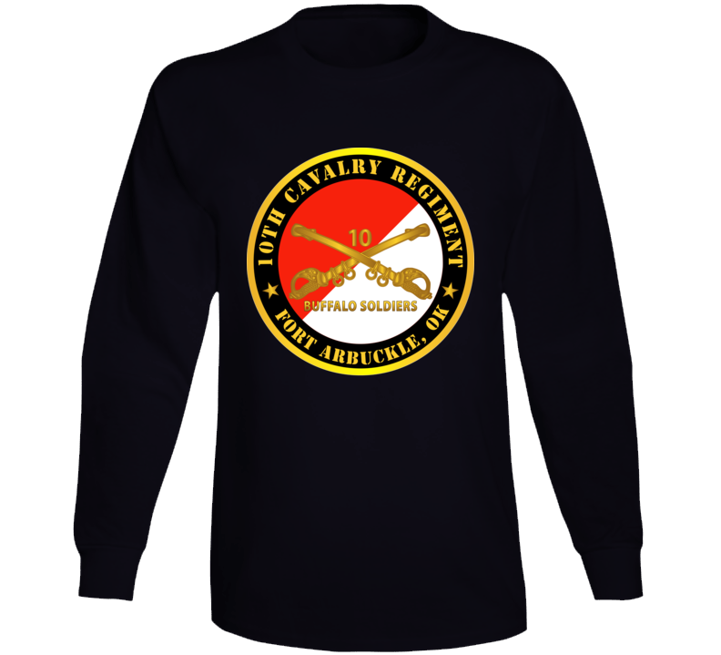 Army - 10th Cavalry Regiment - Fort Arbuckle, Ok - Buffalo Soldiers W Cav Branch Long Sleeve