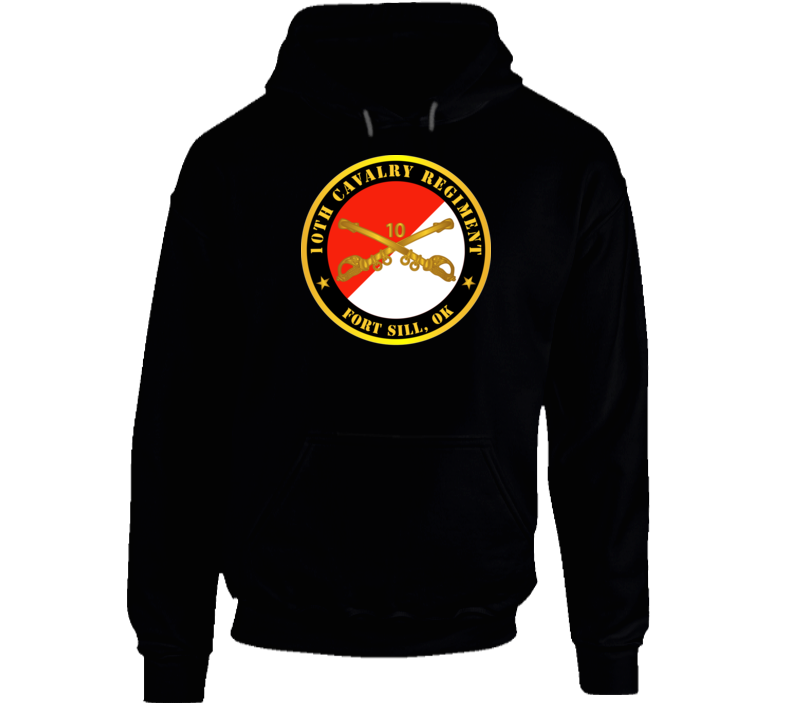 Army - 10th Cavalry Regiment - Fort Sill, Ok W Cav Branch Hoodie