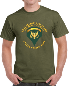 Army - Specialist 5th Class - Sp5 - Combat Veteran - V1 Classic T Shirt