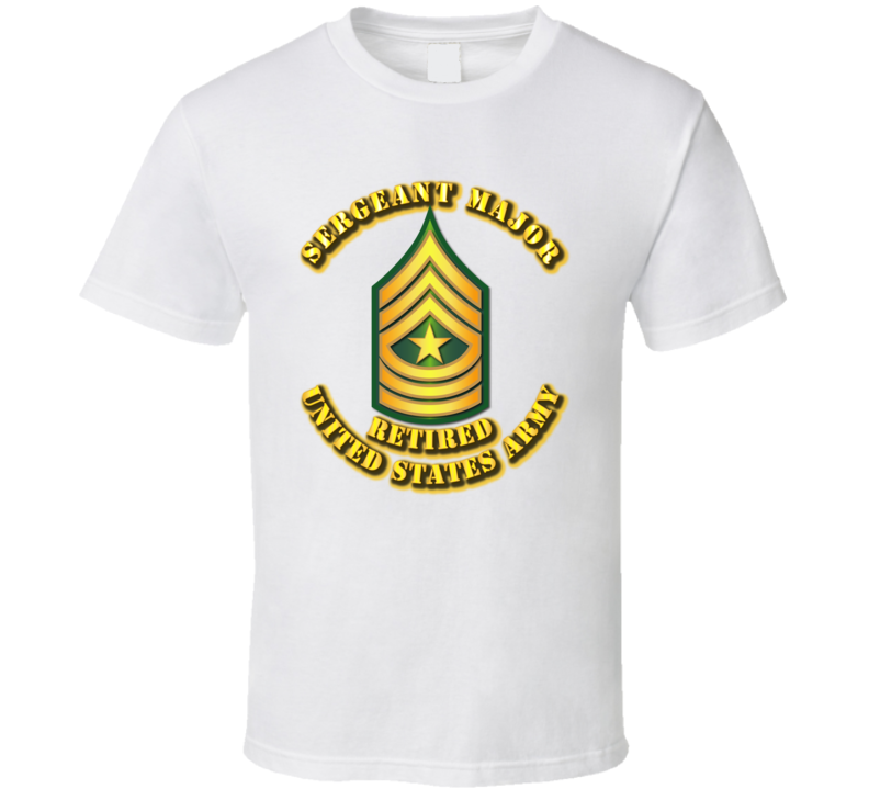 Sergeant Major - E9 - w Text - Retired T Shirt