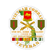 Load image into Gallery viewer, Kiss-Cut Stickers - Army - Vietnam Combat Vet - 2nd Bn 33rd Artillery - 1st Inf Div SSI
