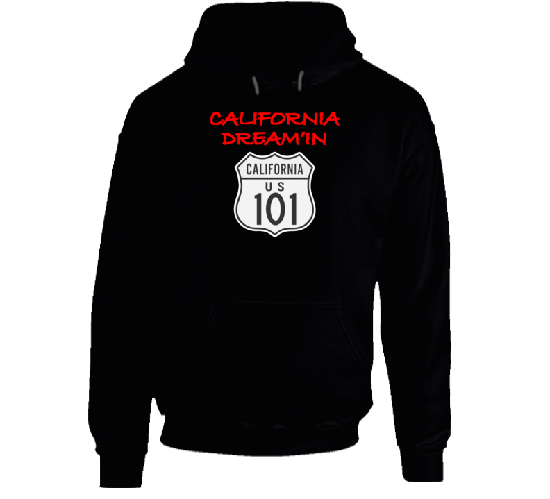 Signs - California Dreamin - California Highway 101 Wo Backgrnd Hoodie