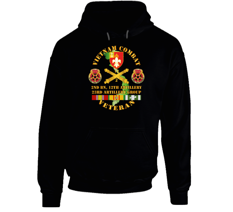 Army - Vietnam Combat Vet W 2nd Bn 12th Artillery - 23rd Artillery Group W Vn Svc Hoodie